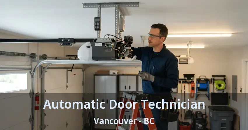 Automatic Door Technician Vancouver - BC