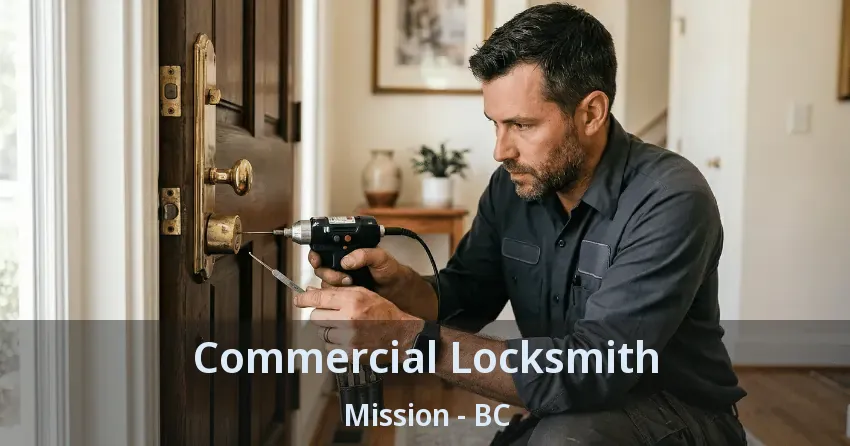Commercial Locksmith Mission - BC Commercial Locksmith Mission - BC