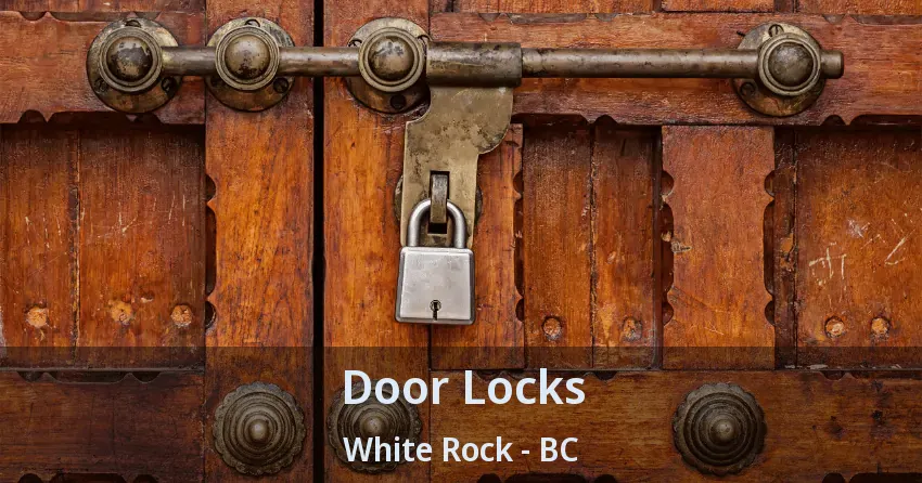 Door Locks White Rock - BC