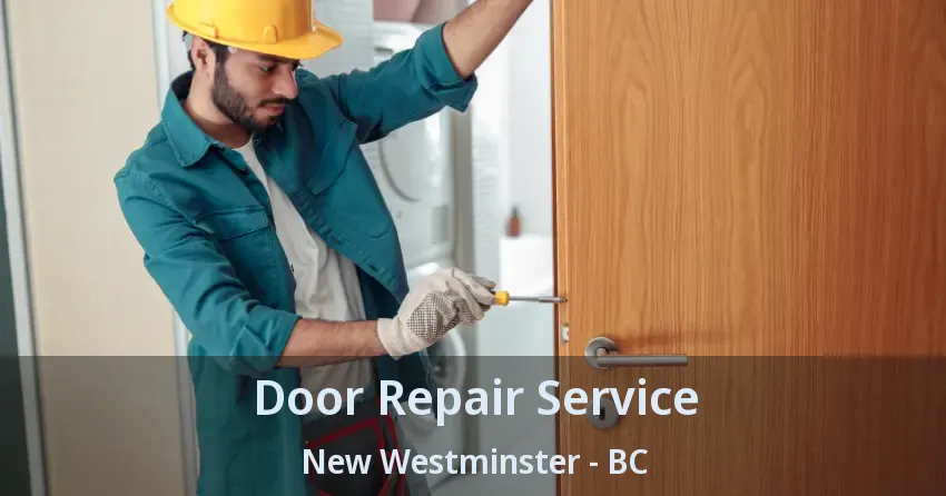 Door Repair Service New Westminster - BC
