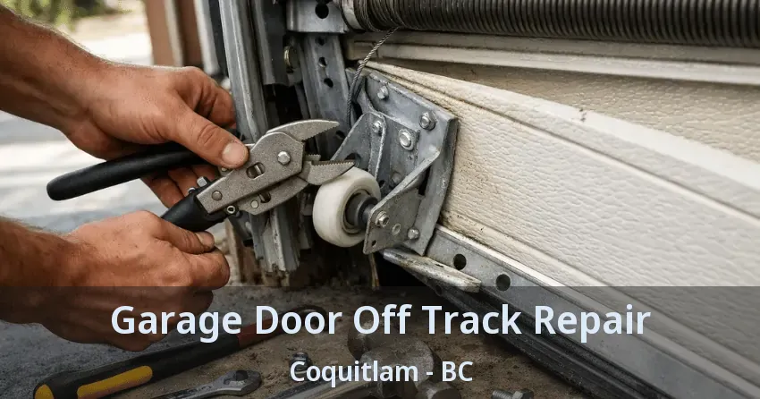 Garage Door Off Track Repair Coquitlam - BC