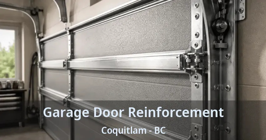 Garage Door Reinforcement Coquitlam - BC