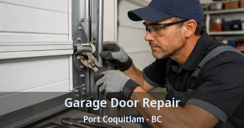 Garage Door Repair Port Coquitlam - BC