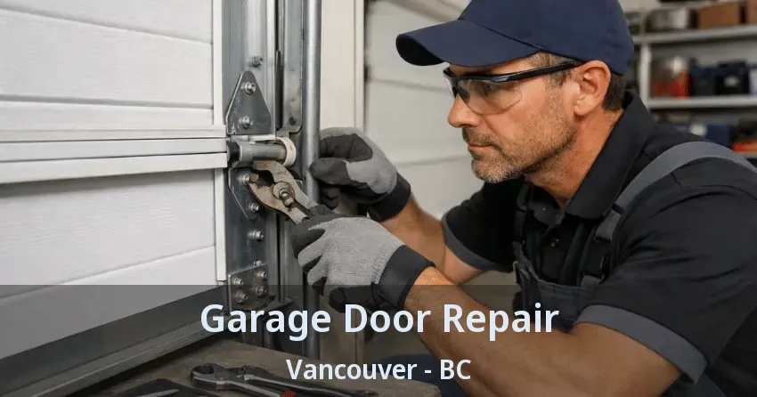 Garage Door Repair Vancouver - BC
