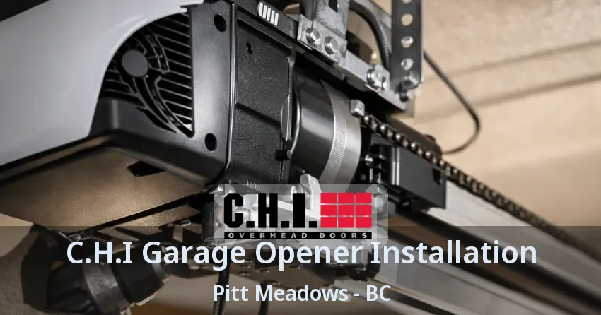 C.H.I Garage Opener Installation Pitt Meadows - BC