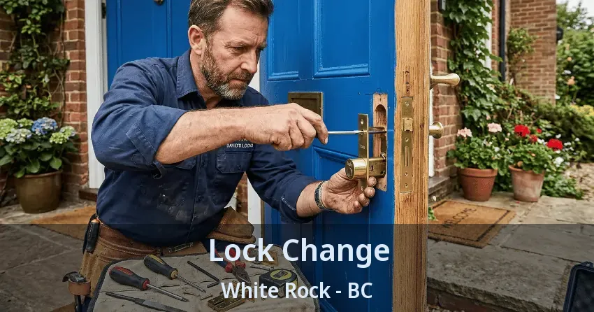 Lock Change White Rock - BC