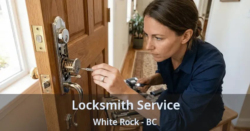 Locksmith Service White Rock - BC