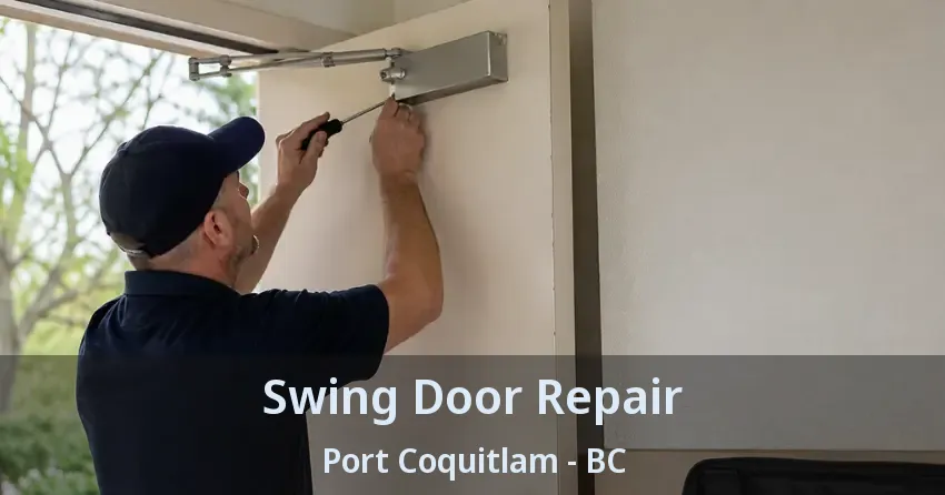 Swing Door Repair Port Coquitlam - BC